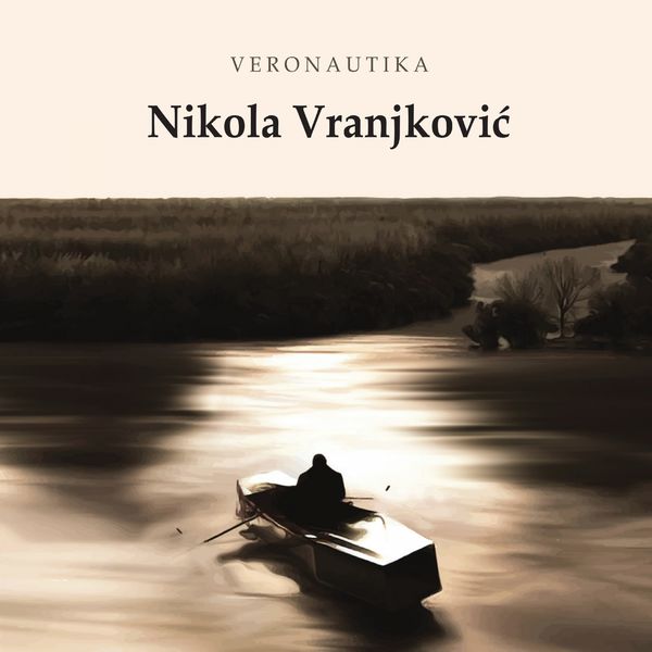 Nikola Vranjkovic – Veronautika (2017)